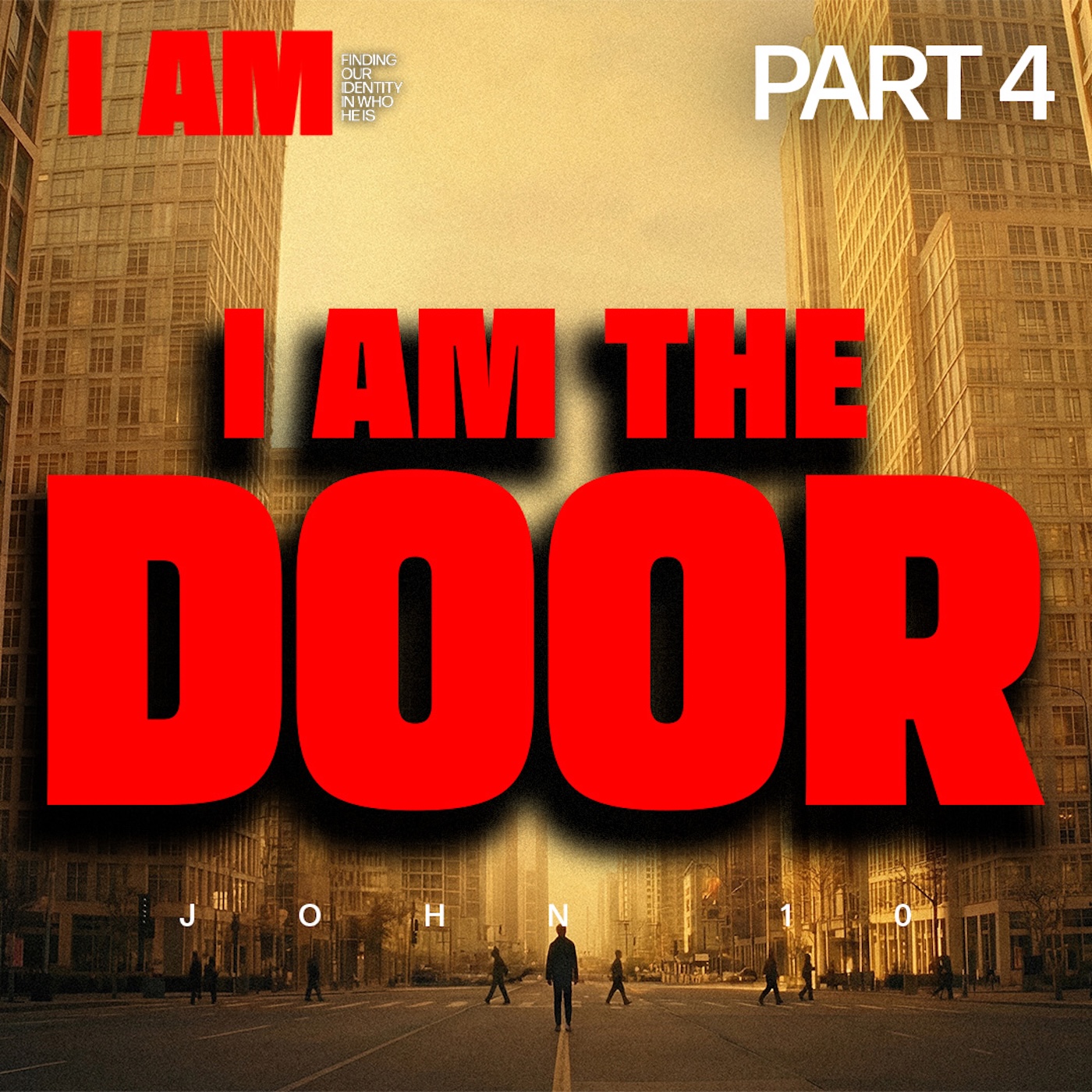 I AM - Finding My Identity in Who He Is Part 4 | I Am the Door