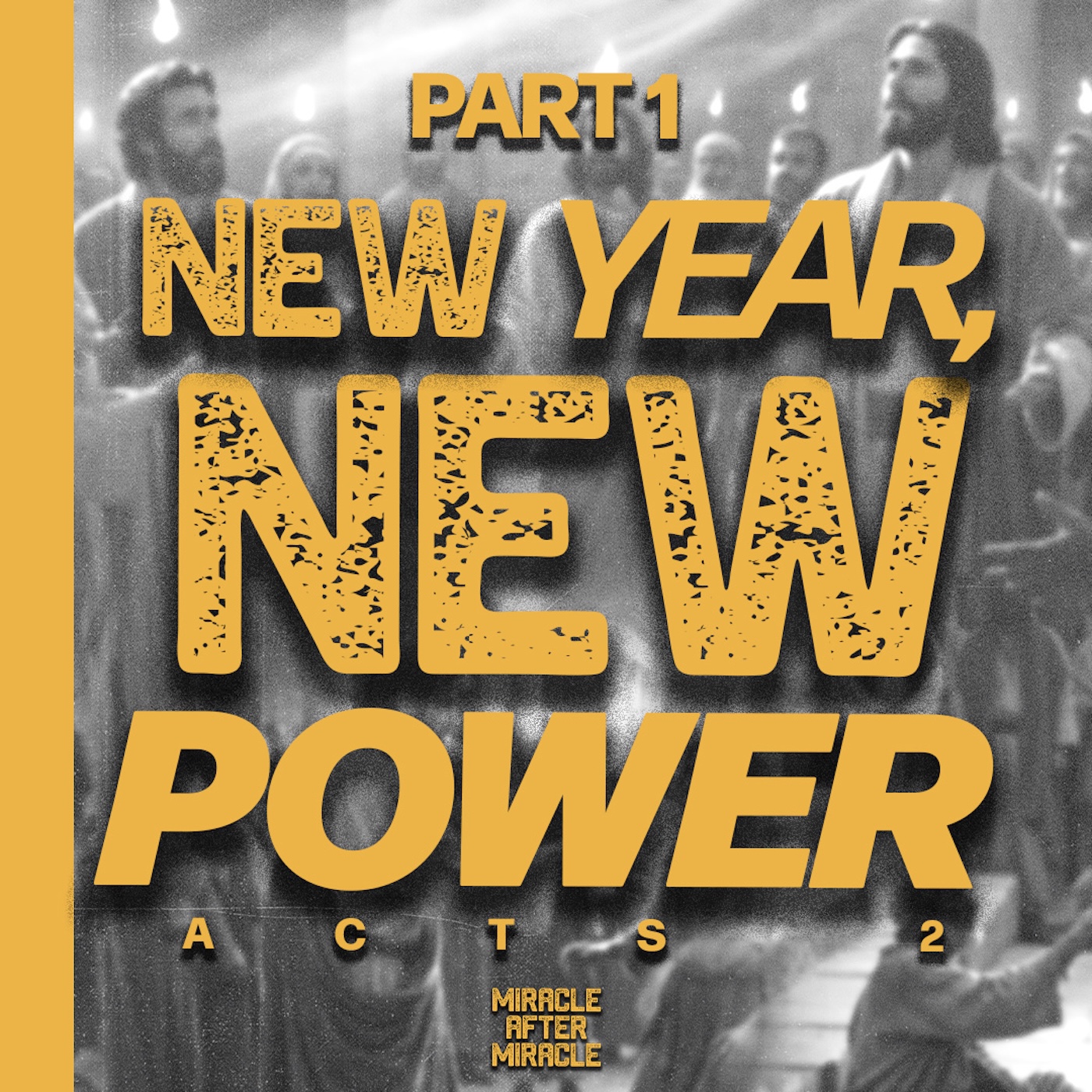 Miracle After Miracle - Part 1 | New Year, New Power