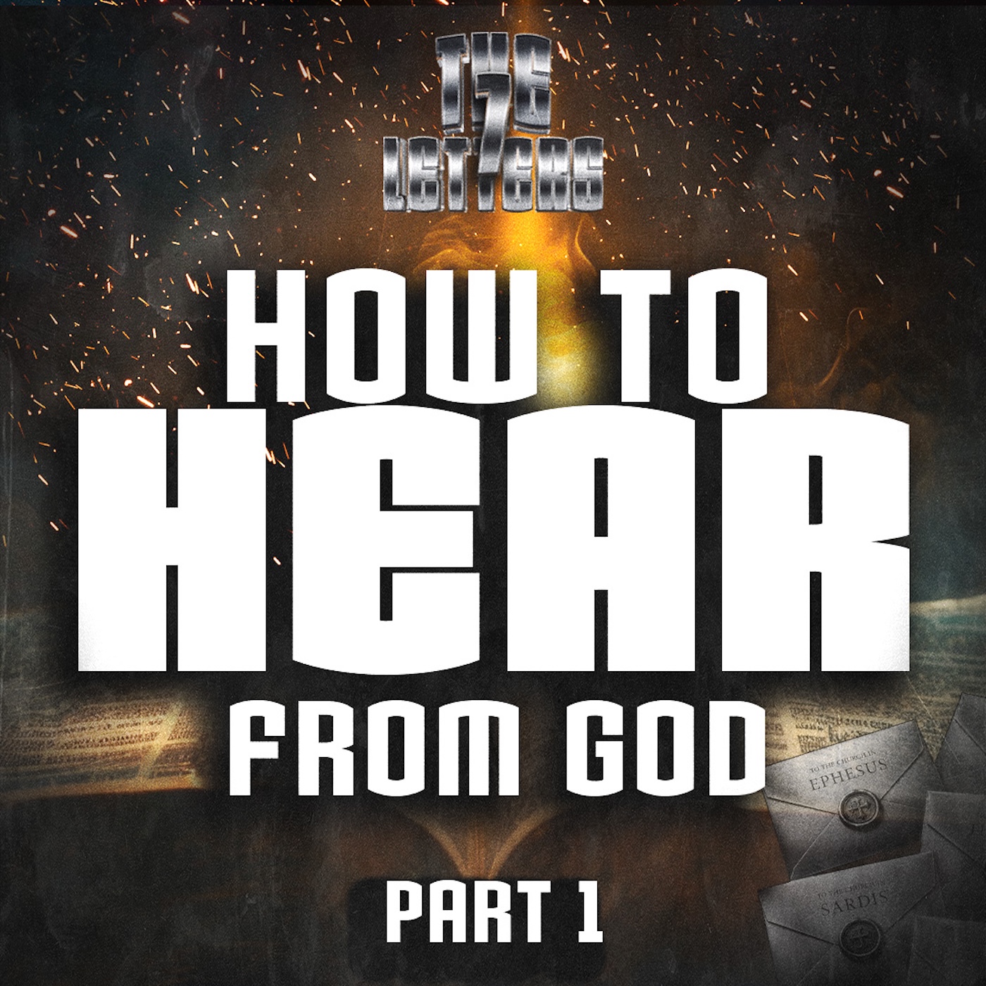 7 Letters - Part 1 How to Hear from God | Revelation 1